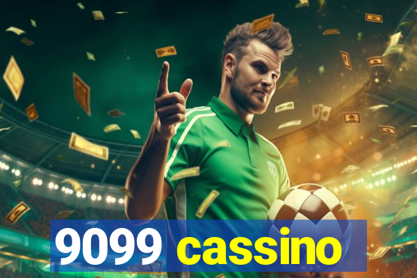 9099 cassino